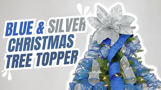 Title graphic for "Blue & Silver Christmas Tree Topper" featuring a silver poinsettia and blue mesh ribbons.